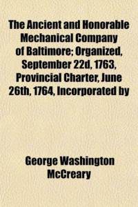 ancient-honorable-mechanical-company-baltimore-organized-september-22d-george-washington-mccreary-paperback-cover-art